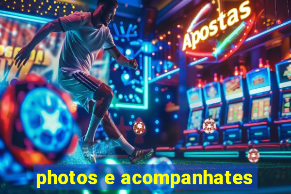 photos e acompanhates